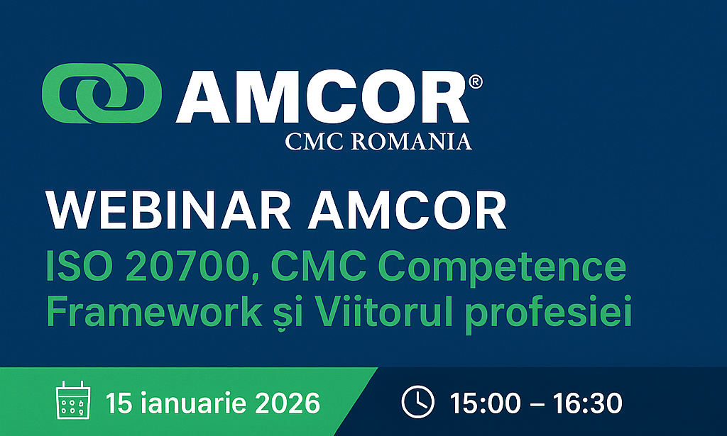 Webinar AMCOR – ISO 20700, CMC Competence Framework și viitorul profesiei